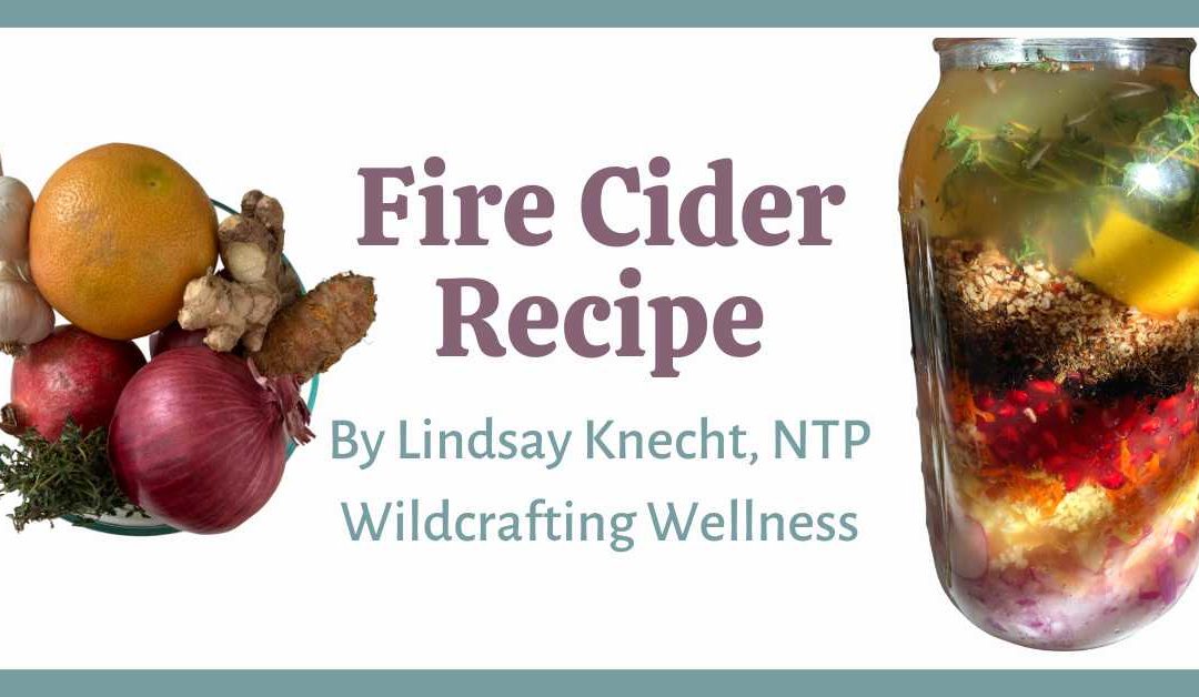 Fire Cider Recipe from Wildcrafting Wellness