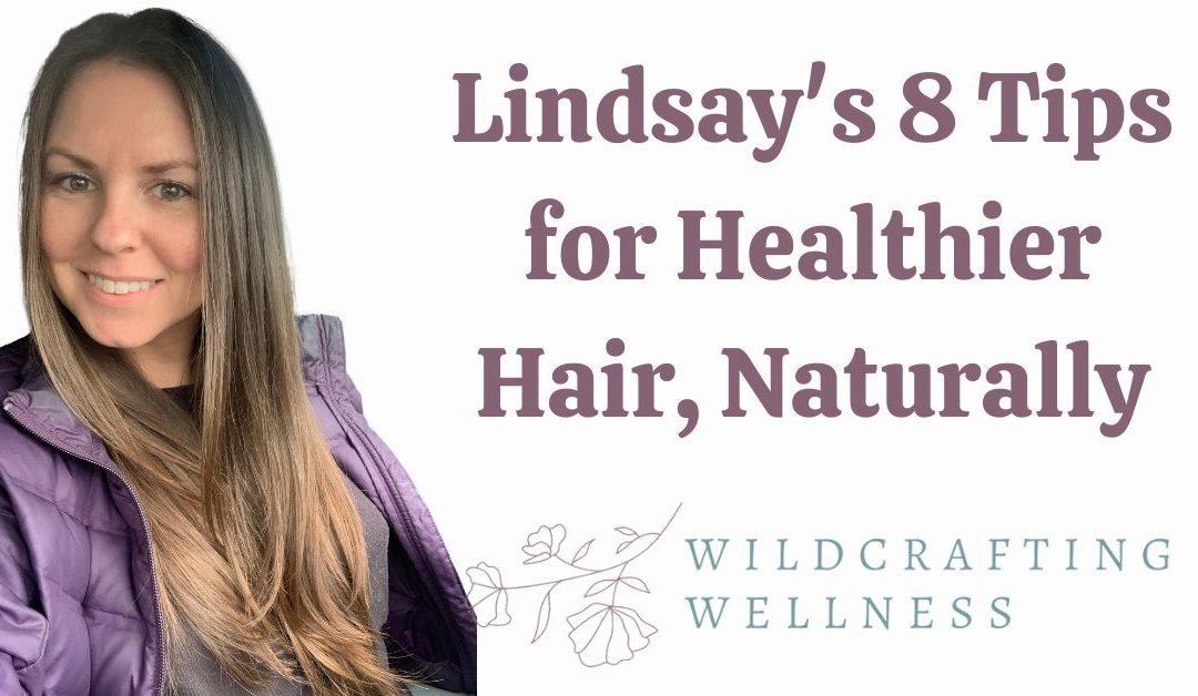 8 Tips for Healthy Hair Naturally